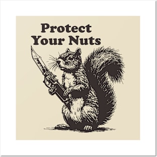 Protect Your Nuts - Squirrel Posters and Art